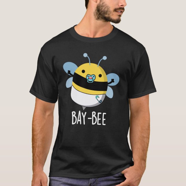 Bay-bee Funny Baby Bee Pun Mörk BG T Shirt (Framsida)
