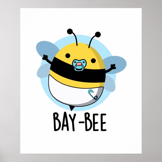 Bay-bee Funny Baby Bee Pun Poster (Framsidan)
