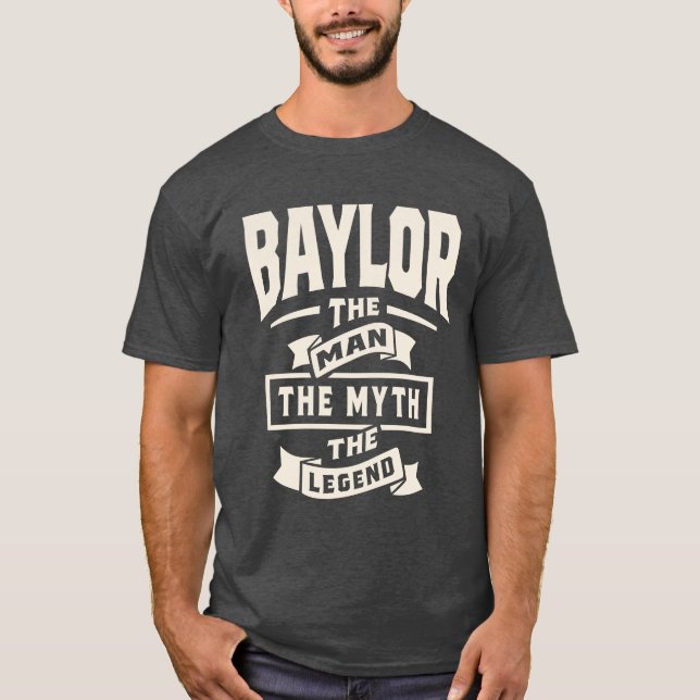 Baylor The Man Myth Legend - Baylor Namn T Shirt (Framsida)
