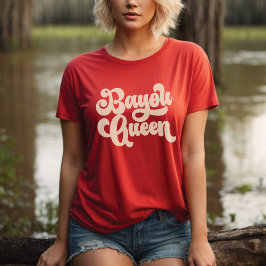 Bayou Queen Retro Louisiana Cajun Girl Shirt T