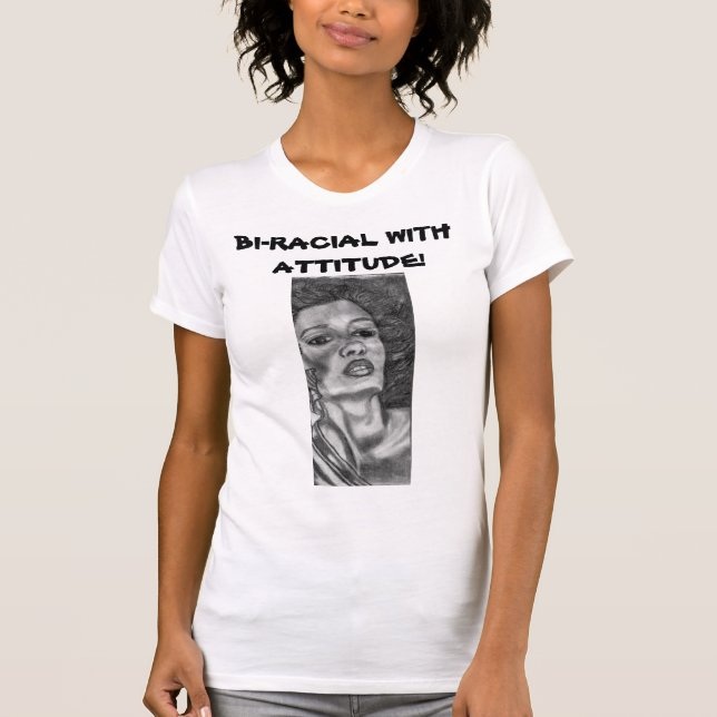 BBI-RACIAL MED ATTITUDE! T-Shirt (Framsida)