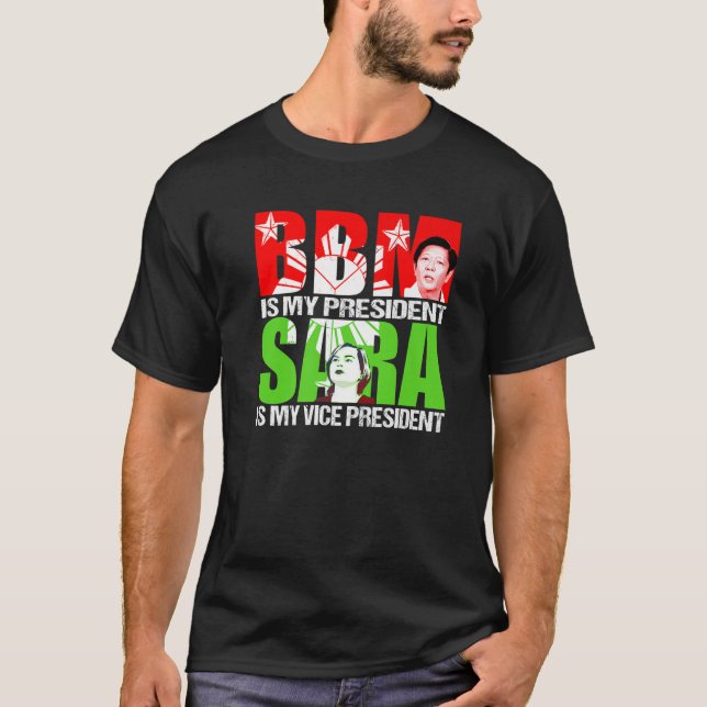 BBM 2022 Bongbong Marcos Inday Sara Duterte for Pr T Shirt (Framsida)
