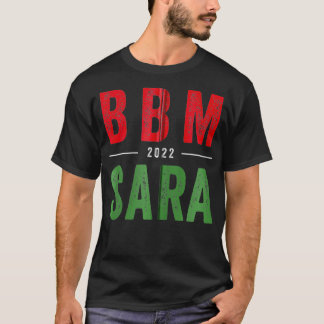 BBM 2022 BongBong Marcus Sara Philippine President T Shirt