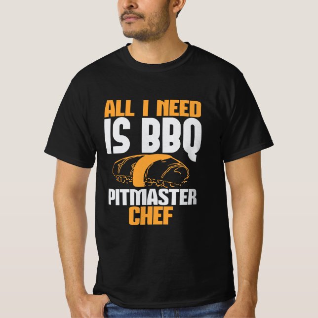 BBQ All I need is BBQ pimaster chef T Shirt (Framsida)