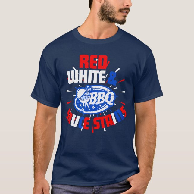 BBQ Bliss: Where Red, White, and Sauce Stains Meet T Shirt (Framsida)