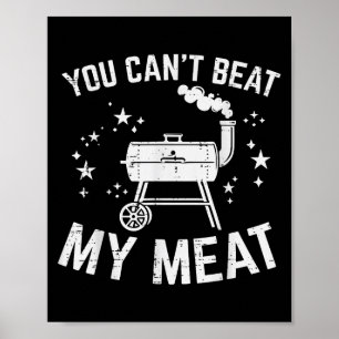 Bbq du Cant Beat My Kött Funny Barbecue Pun Pappa  Poster