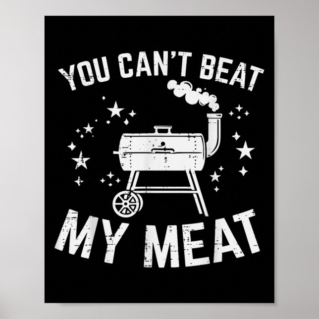 Bbq du Cant Beat My Kött Funny Barbecue Pun Pappa  Poster (Framsidan)