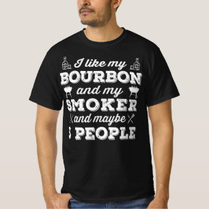 BBQ   Jag tycker om min Bourbon-rökare och kanske T Shirt