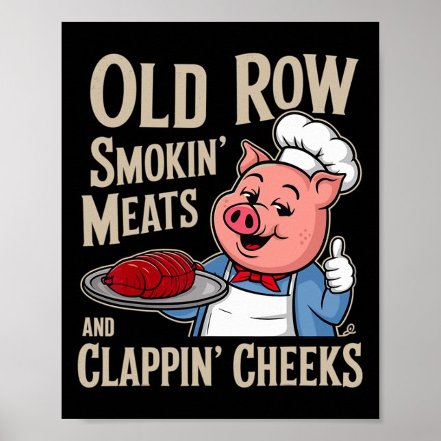 Bbq Old Row Smoking Meats And Clappin Cheeks  Poster (Framsidan)