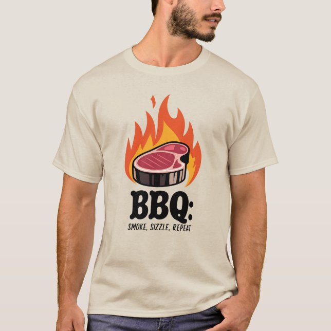 BBQ: Rökning, Sizzle, Upprepa T Shirt (Framsida)