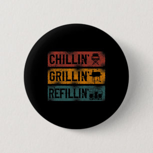 Bbq Smoker Chillin' Grillin' Refillin'" Knapp