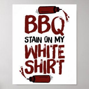 Bbq Stain på min vita 1 Poster