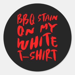Bbq Stain på min vita - Bbq Runt Klistermärke