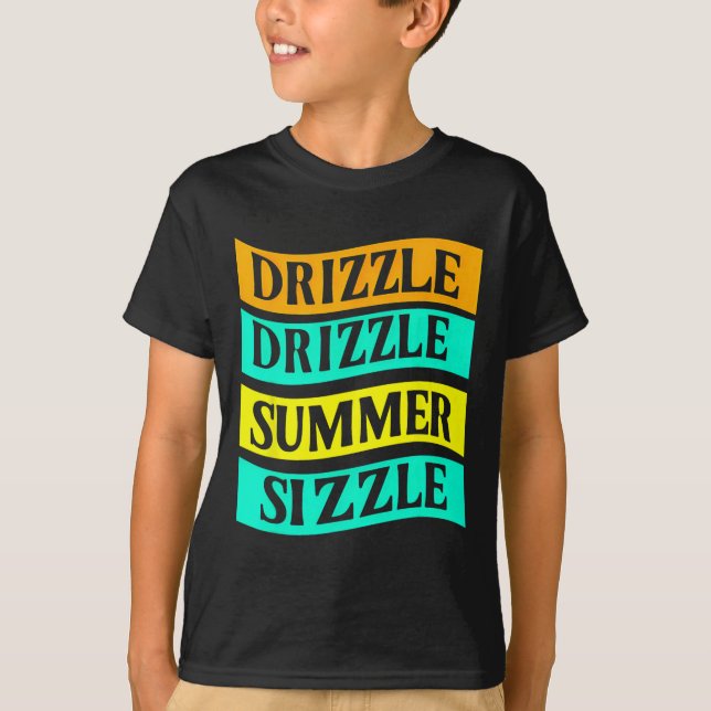 Bbq Tee Funny Drizzle Drizzle Somme Sizzle (Framsida)