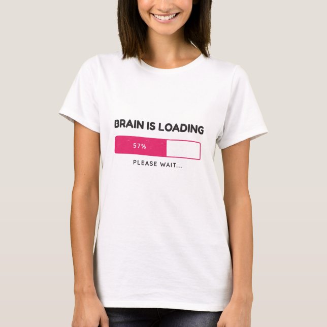BBrain is loading, please wait T Shirt (Framsida)