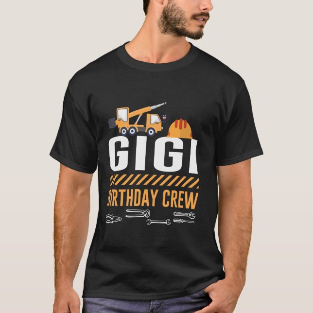 Bday Construction Gigi Birthday Crew T Shirt (Framsida)
