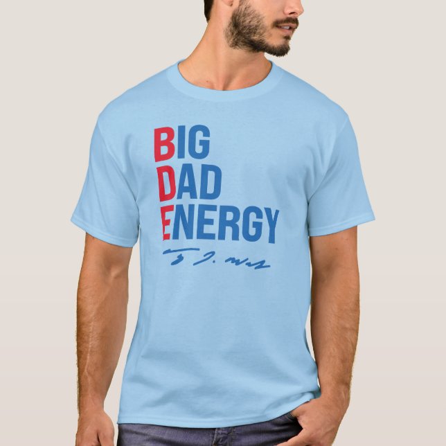 BDE - Big Pappa Energy T Shirt (Framsida)