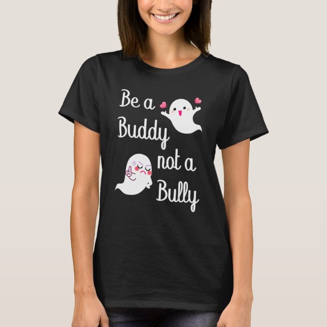 Be A Buddy Not A Bully Anti Bullying Unity Day Ora T Shirt (Framsida)