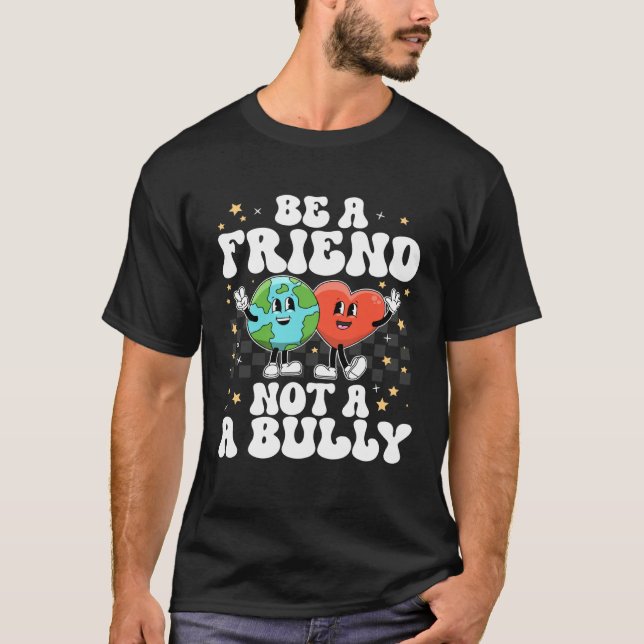 Be A Buddy Not A Bully Positive Inspirational Kind T Shirt (Framsida)