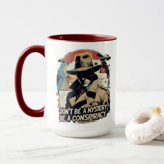 Be a Conspiracy Mugg