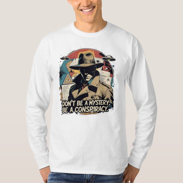 Be a Conspiracy T Shirt (Framsida)