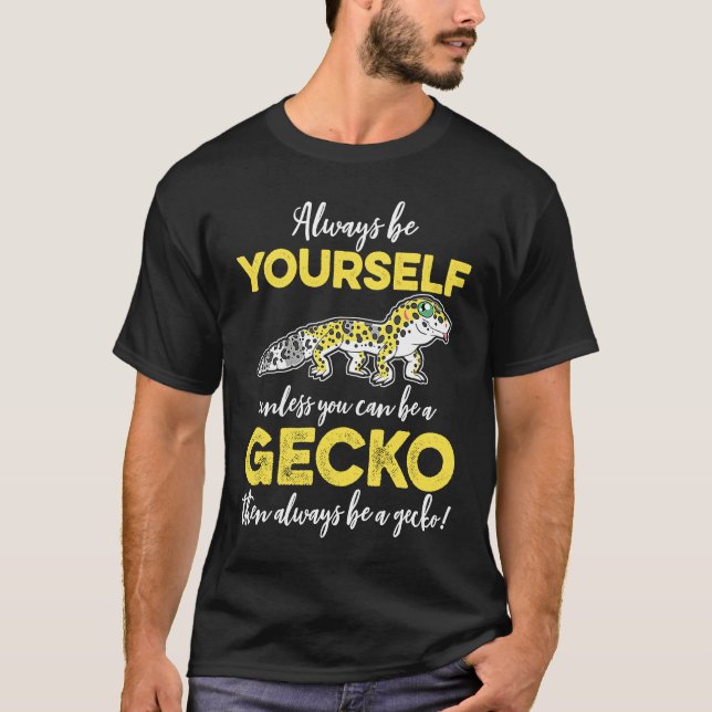 Be A Gecko T Shirt (Framsida)
