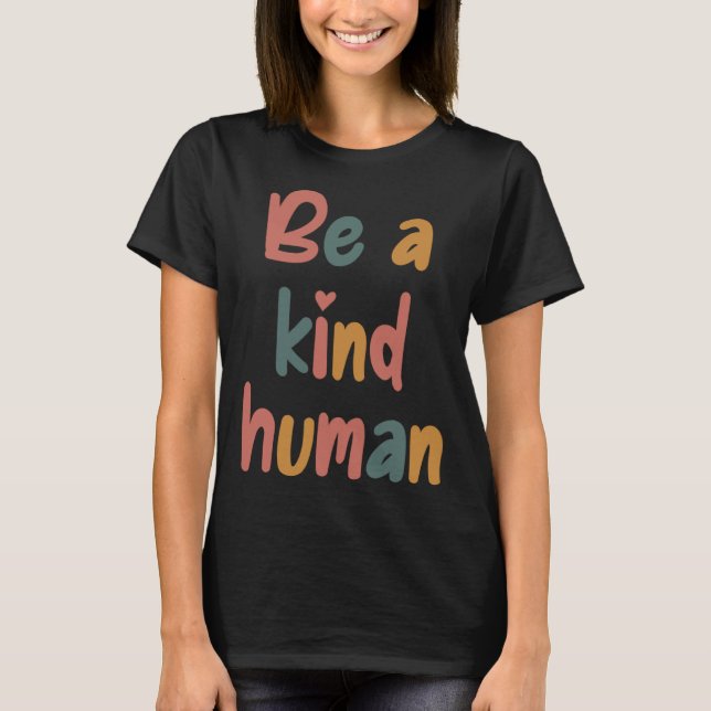 Be A Kind Human Bible Lesson Christian Faith Jesus T Shirt (Framsida)