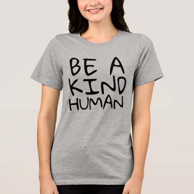 BE A KIND HUMAN T-shirts (Framsida)