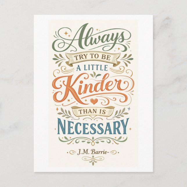 "Be a Little Kinder" -- J. M. Barrie Quote Vykort (Framsida)