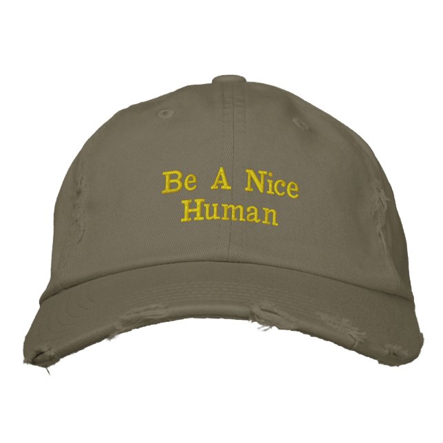 Be a Nice Human Embroidered Baseball Cap Broderad Keps (Framsida)