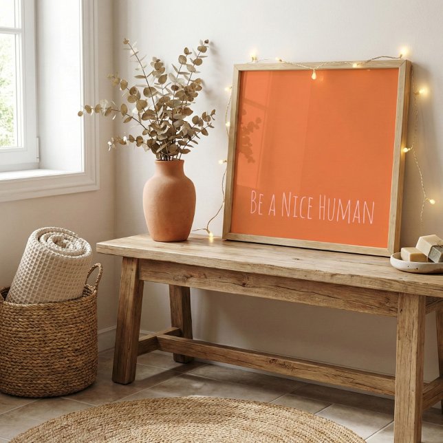 Be a Nice Human Kindness Sayings Pink Orange Poster (Skapare uppladdad)