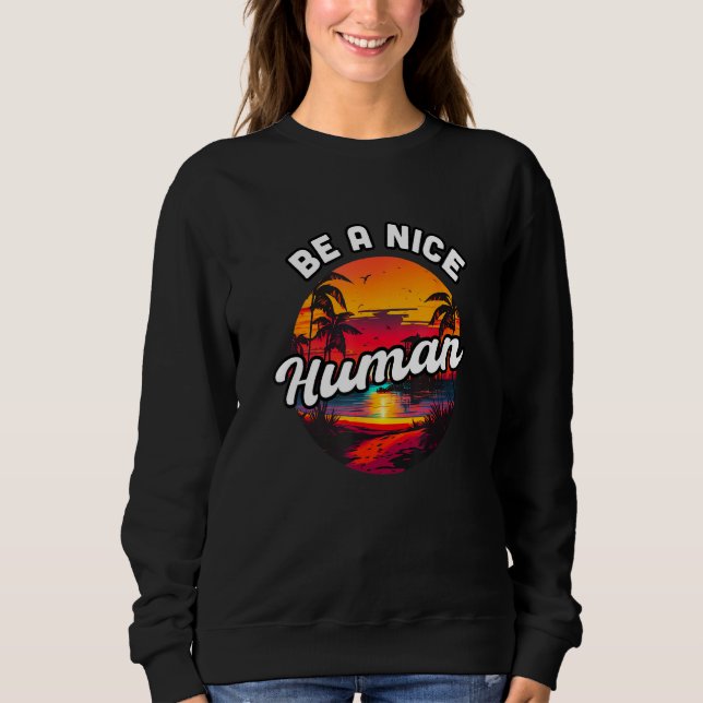 Be a Nice Human Summer Sunset Vacation Souvenir 1 T Shirt (Framsida)