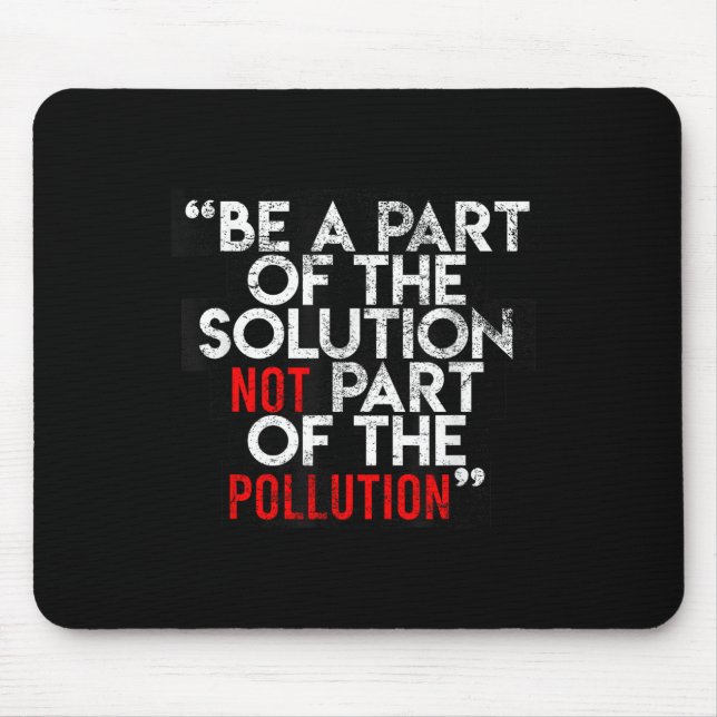 Be A Part Of The Solution Environmental Sayings Qu Musmatta (Framsidan)
