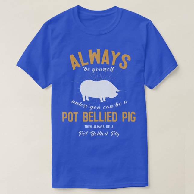 Be A POT BELLIED PIG Lover Premium  T Shirt (Design framsida)