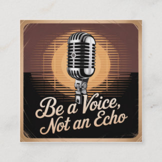 Be A Voice, Not An Echo Fyrkantigt Visitkort
