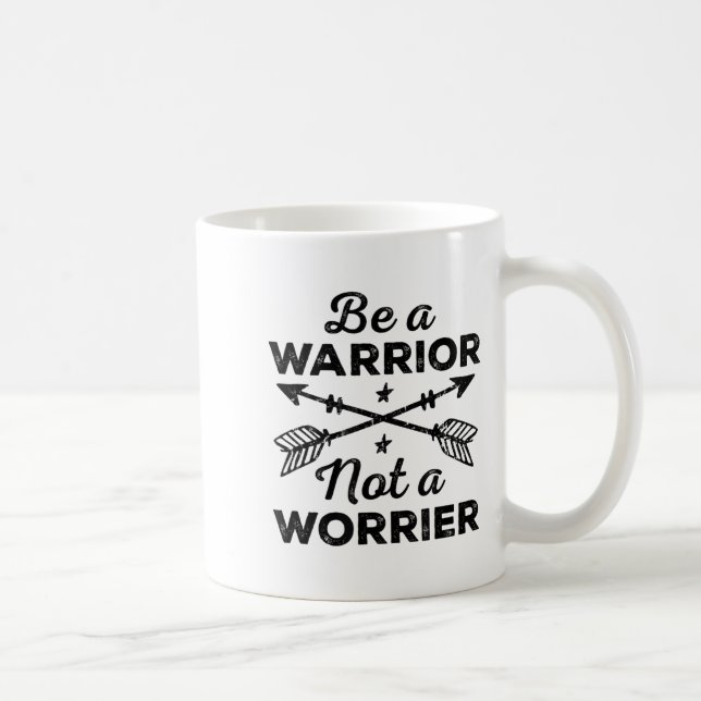 Be A Warrior Not A Worrier Motivational Insrationa Kaffemugg (Höger)