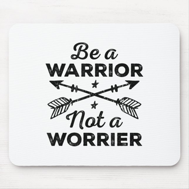 Be A Warrior Not A Worrier Motivational Insrationa Musmatta (Framsidan)