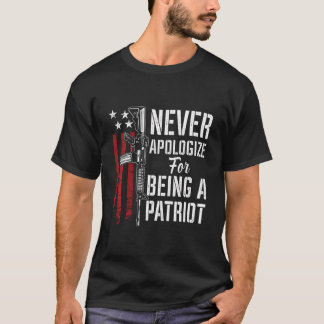 Be aldrig om ursäkt för att vara patriot - patriot t shirt