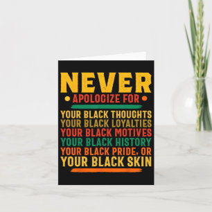Be aldrig om ursäkt för din Blackness - Black Hist Kort