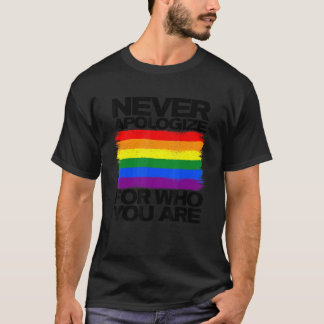 Be aldrig om ursäkt för vem du är Rainbow Pride LG T Shirt
