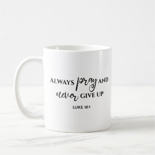 Be alltid och ge aldrig upp Bibelvers Kaffemugg
