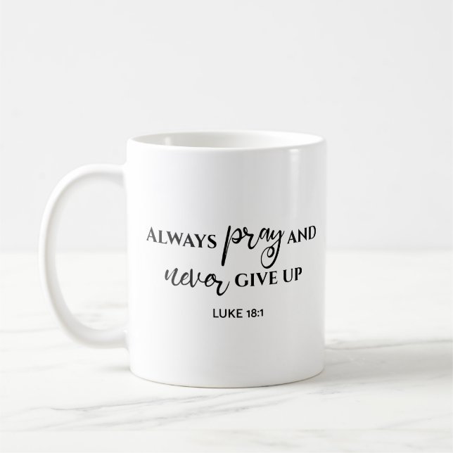 Be alltid och ge aldrig upp Bibelvers Kaffemugg (Vänster)