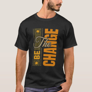 BE-ändring - inspiration Motivering citat t Shirt