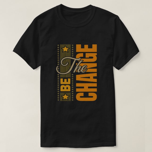 BE-ändring - inspiration Motivering citat t T Shirt (Design framsida)