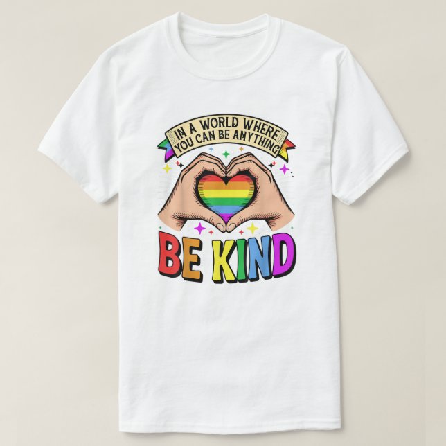 Be Anything, Be Kind - Rainbow Heart Support T Shirt (Design framsida)
