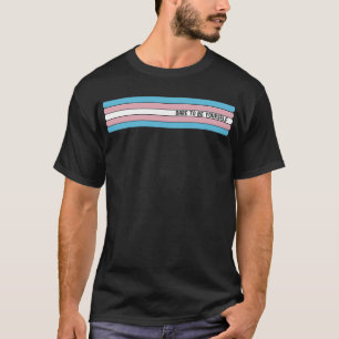 Be att vara dig själv - stödja Transgender HBT-par T Shirt