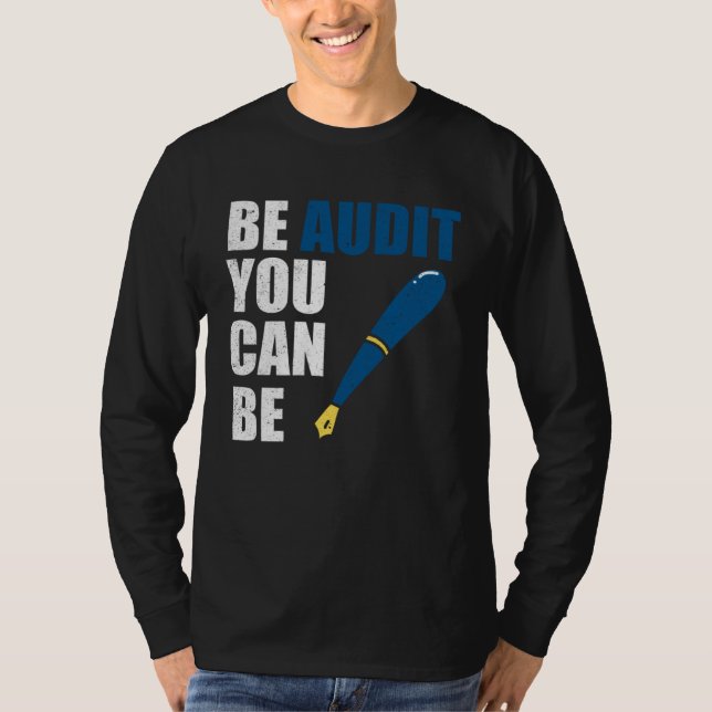 Be Audit You Can Be  Accountant Tax Season T Shirt (Framsida)