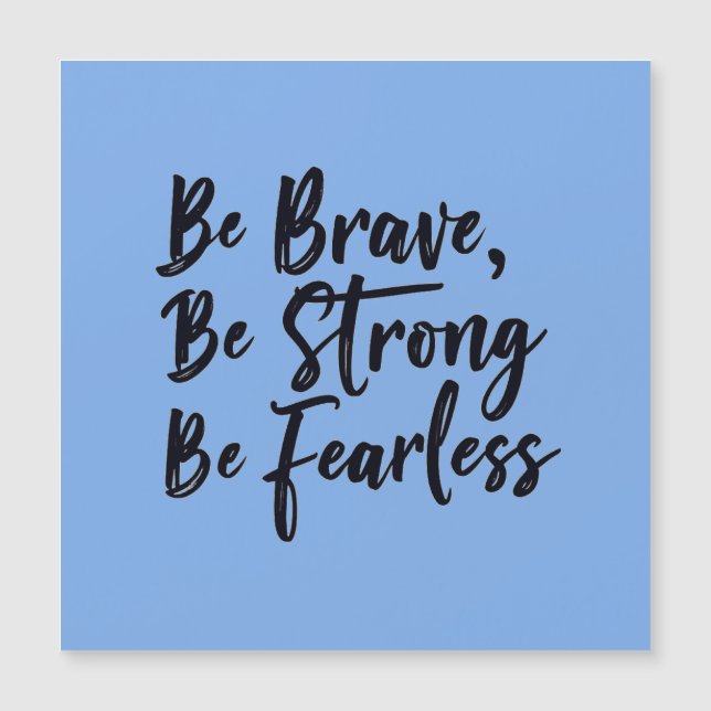 be brave be strong be fearless (Framsida)
