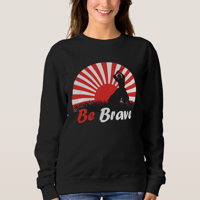Be Brave Fighter Asian Warrior Japan Samurai Risin T Shirt (Framsida)