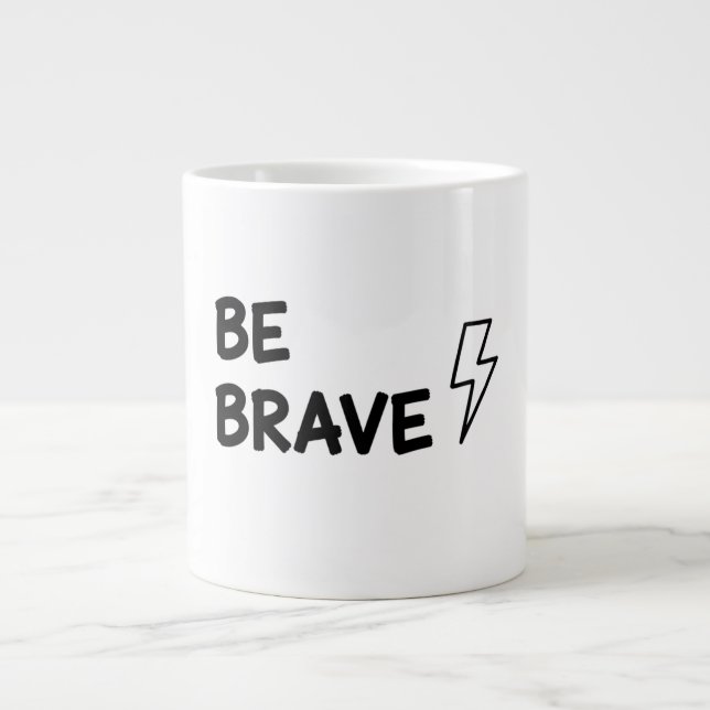 Be Brave Motivational Quote with Lightning Bolt De Jumbo Mugg (Framsidan)